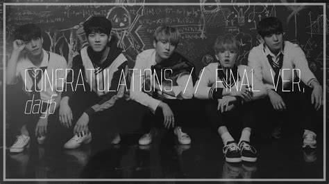 congratulations final version day6 데이식스 hangul romanized english lyrics youtube