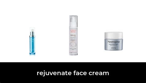 43 Best Rejuvenate Face Cream 2021 After 114 Hours Of Research And