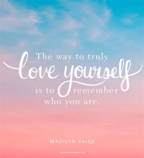 The Way To Love Yourself Book Of Mormon Quotes Lds Quotes True Quotes