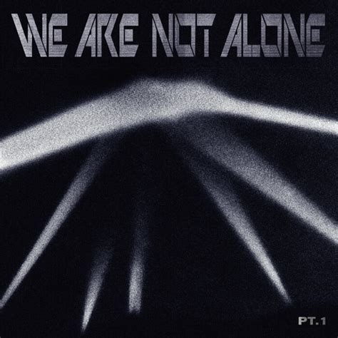 Various We Are Not Alone Part 1 Serendeepity