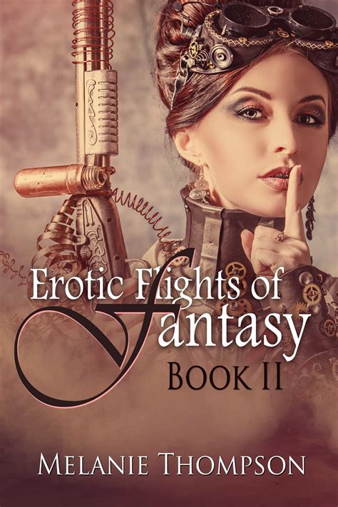 Erotic Flights Of Fantasy Ii Ebook By Melanie Thompson Official Publisher Page Simon