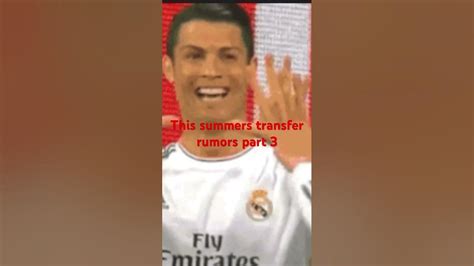 This Summers Transfer Rumors Part 3 Youtube