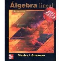 Entre y conozca nuestras increíbles ofertas y promociones. RINCON DE DIEGO: Álgebra Lineal 2da Edición - Stanley I ...