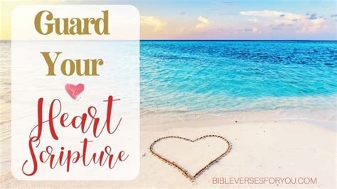 7 Ways To Guard Your Heart Bible Verses For You 2022
