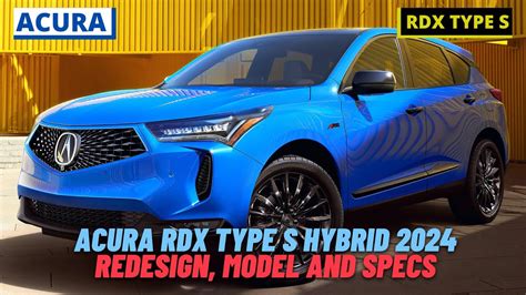 Acura Rdx Type S Hybrid 2024 Redesign Model Specs Youtube