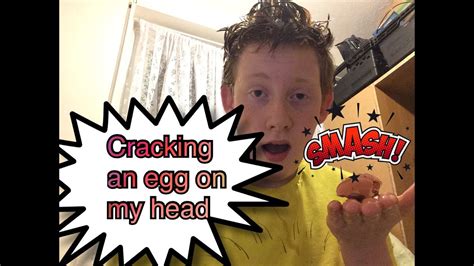 Smashing Eggs On My Head Youtube