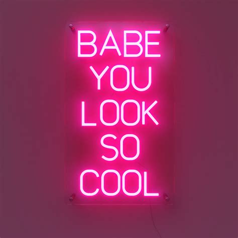 Buy Ancient Neon Babe You Look So Cool Large Neon Sign Premium American Brand Safe Acrylic