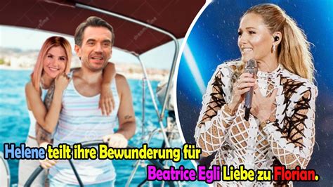 Helene teilt ihre Bewunderung für Beatrice Eglis Liebe zu Florian YouTube