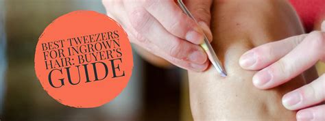 They are also the best for plucking out ingrown hairs. Best Tweezers for Ingrown Hair in 2021 [Buying Guide ...
