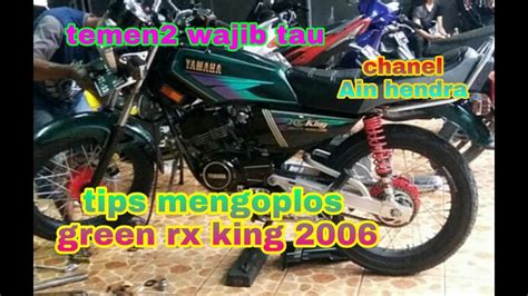 Malika #rxking #rxkingmodifikasi #rxkingmedan #rxkingpekanbaru #rxkingriau #storyrxking… Cara mengoplos green rx king 2006-Ain hendra - YouTube