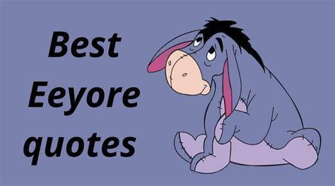 30 Best Eeyore Quotes That Will Turn Your Frown Upside Down Legitng