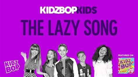 Kidz Bop Kids The Lazy Song Kidz Bop 20 Youtube