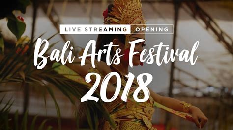 Teaser Part 2 40th Bali Arts Festival Pesta Kesenian Bali 2018