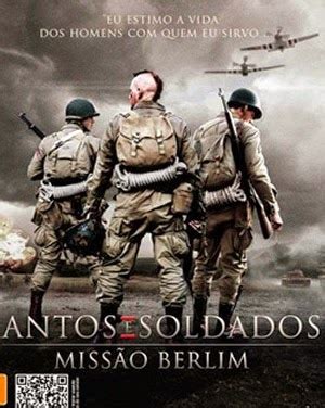 Filmes guerras mundiais Santos e Soldados Missão Berlim 2012 720p