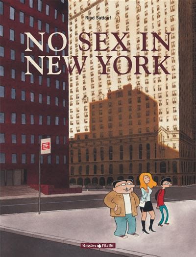 No Sex In New York No Sex In New York Tome 0 Cartonné Riad Sattouf Riad Sattouf Achat