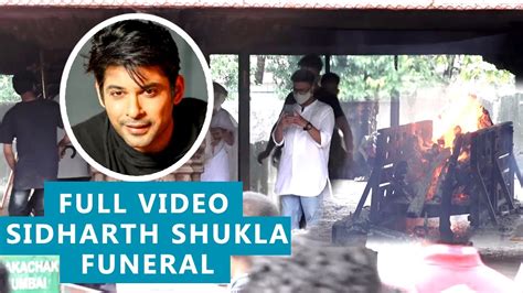 Sidharth Shukla Funeral अंतिम संस्कार Full Video Youtube