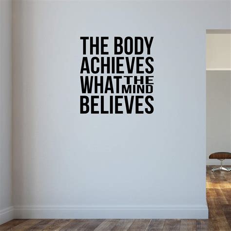 Buy Wall Art Decal Sticker The Body Achieves What The Mind Believes