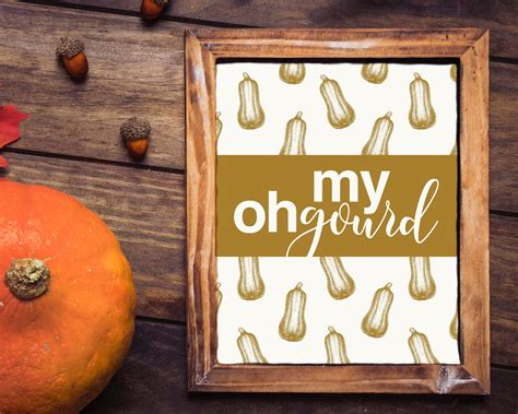 Oh My Gourd Fall Humor Decor Instant Download Printable Wall