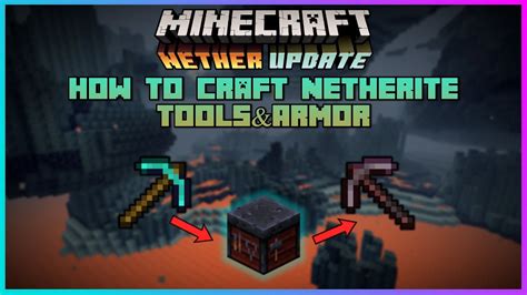 Minecraft How To Craft Netherite Tools And Armor Nether