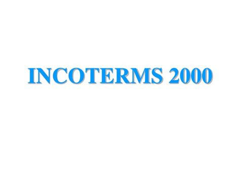Ppt Incoterms 2000 Powerpoint Presentation Free Download Id1288363