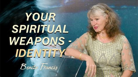 Your Spiritual Weapons Identity Benita Francis Youtube