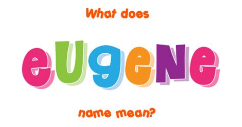Eugene Name Meaning Of Eugene