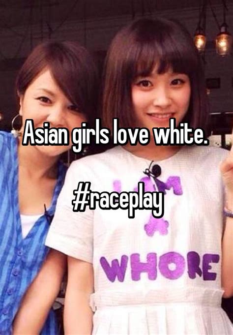 Asian Girls Love White Raceplay
