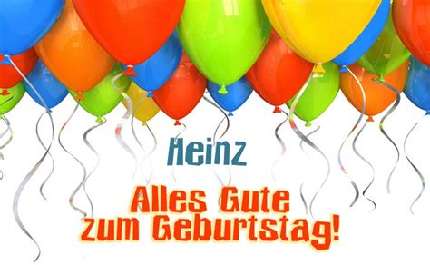 Bilder Geburtstagsgrüße Für Den Namen Heinz