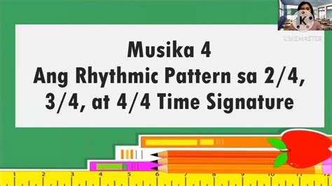 Ang Rhythmic Pattern Sa 24 34 At 44 Time Signatures Youtube