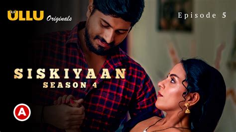 Siskiyaan S04 P02 Ep5 Ullu Hot Hindi Web Series