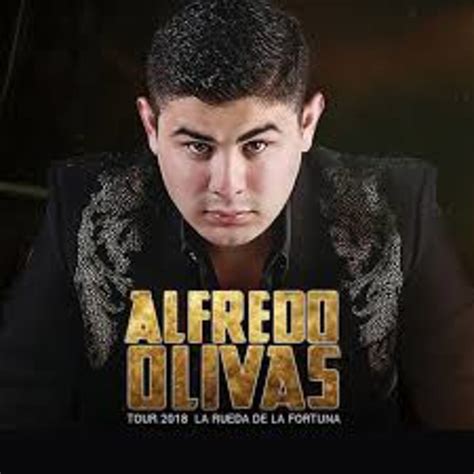 Alfredo Olivas “yo Ya Probé El Plomo”