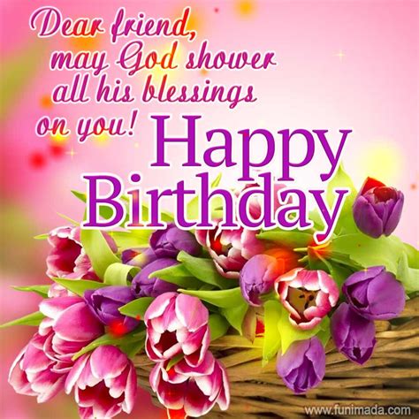 Dear Friend May God Shower All His Blessings On You Happy Birthday