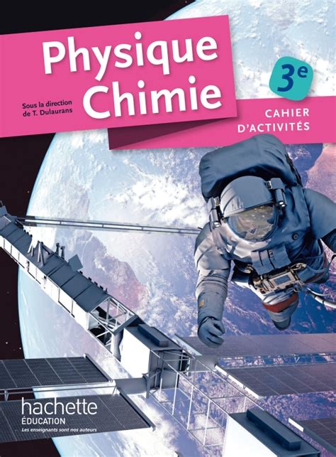 cahier dactivites physique chimie  edition   grand format cartonne hachette