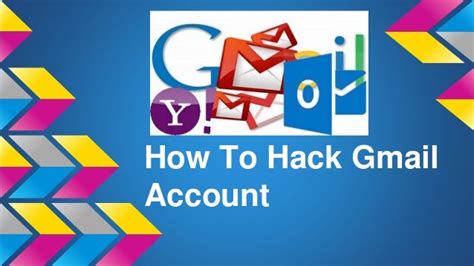 How To Hack Gmail Account Get The Password Of Any Email
