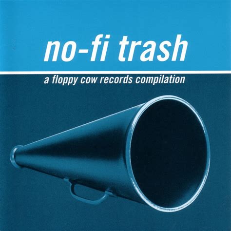 No Fi Trash Compilation By Various Artists Spotify