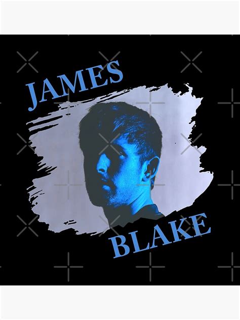 James Blake Photo With Text V2 Poster For Sale By Thesouthwind
