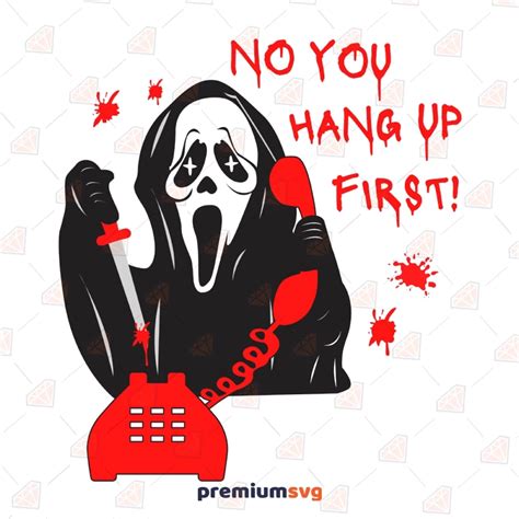 No You Hang Up First SVG Scream Cut File PremiumSVG