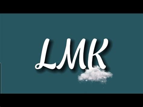 Kiana Ledé LMK lyrics YouTube