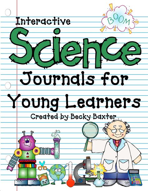 Teaching Learning And Loving Interactive Science Journals For Young