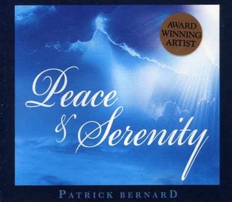 Peace And Serenity Patrick Bernard