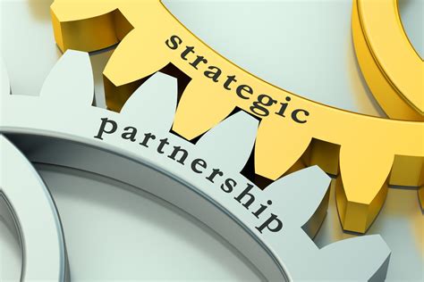 How To Build And Cultivate A Strategic Partnership