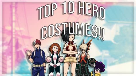 Top 10 Hero Costumes In My Hero Academia Class 1a Youtube