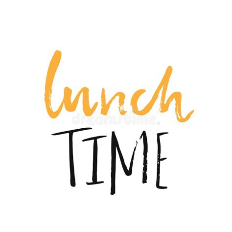 Lunch Time Lettering Quote Modern Brush Script Isolated On White