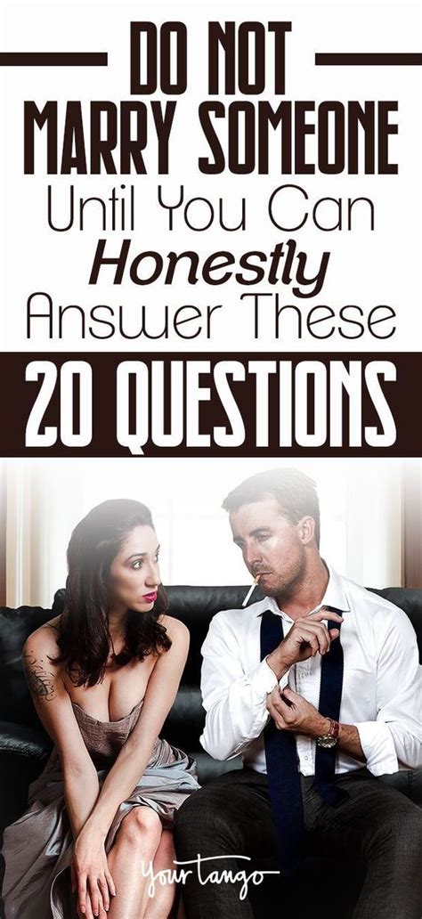 do not marry someone until you can honestly answer these 20 qs marriage tips relationship