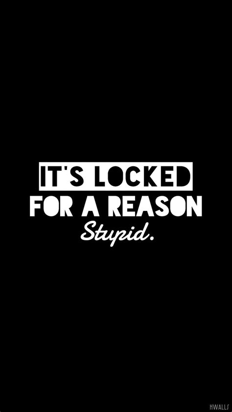 Its Locked Stupid Wallpapers Wallpaper Cave