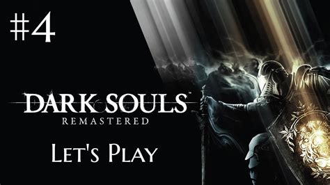 Dark Souls Remastered Part 4 Youtube