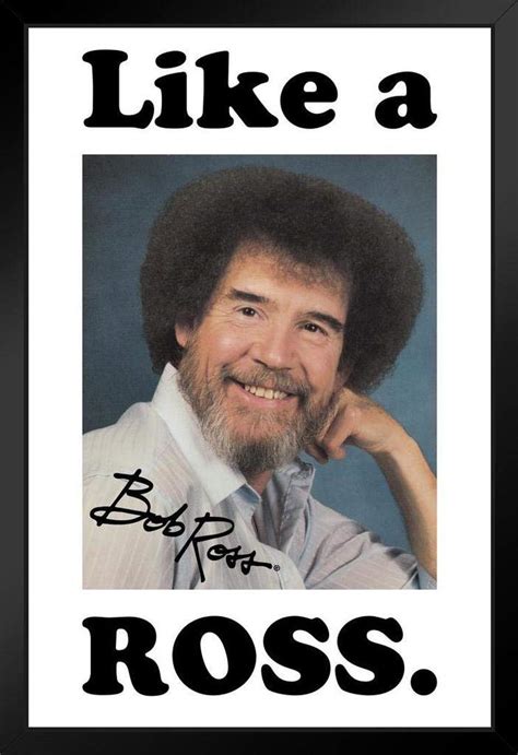 Bob Ross Like A Ross Funny Meme Bob Ross Poster Bob Ross Collection Bob