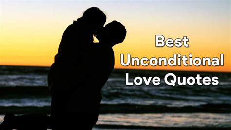 Best Unconditional Love Quotes Love And Fun Quotes