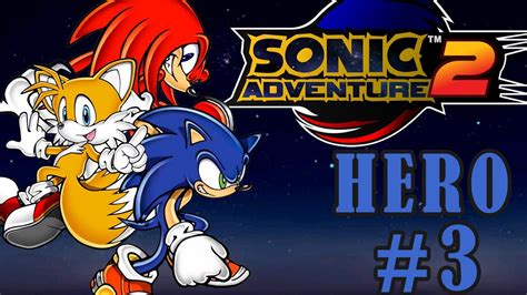 Kicking Some Ghosts Sonic Adventure 2 Hero Story 3 Twitch