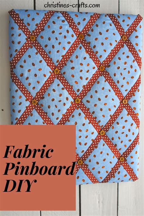 How To Make A Fabric Pinboard Christines Crafts Pinboard Diy